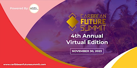 Imagen principal de Caribbean Future Summit  2023 (4th Annual)