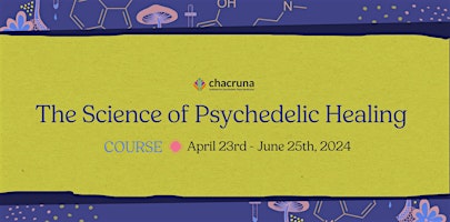 Imagen principal de Course: The Science of Psychedelic Healing