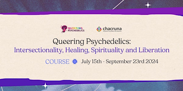 Course: Queering Psychedelics: Intersectionality, Healing, Spirituality...