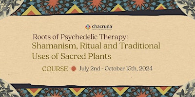 Imagem principal de Course: Roots of Psychedelic Therapy: Shamanism, Ritual and Traditional...