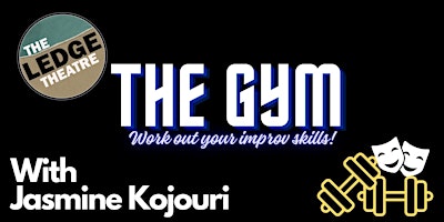 The Gym: Drop In Workshops with Jasmine Kojouri primary image