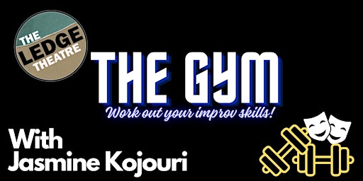 The Gym: Drop In Workshops with Jasmine  Kojouri primary image