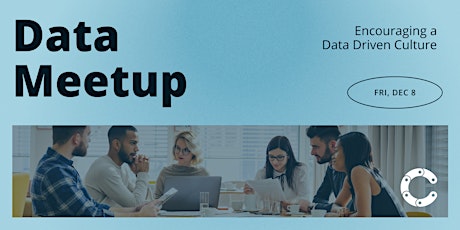 Hauptbild für Data Meetup - Encouraging a Data Driven Culture