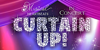 Primaire afbeelding van Musical Heartbeats - in Concert CURTAIN UP!