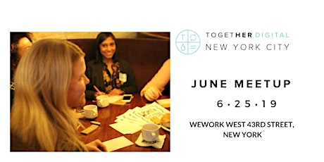Together Digital New York City June Member Meetup: Balancing Work, Motherhood, and More! primary image
