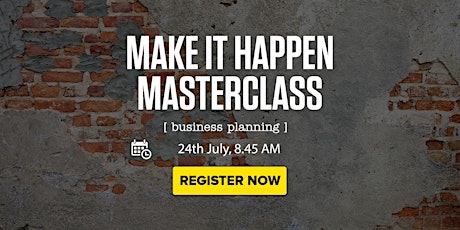 Business Planning for Business Owners  | Make it Happen Masterclass #6 primary image