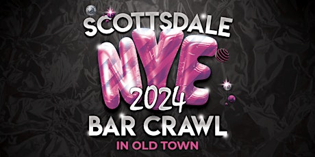 Scottsdale New Year's Eve Bar Crawl - Old Town's NYE Party! primary image