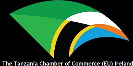 EXHIBITION & LAUNCH OF THE TANZANIA CHAMBER OF COMMERCE (EU) IRELAND primary image