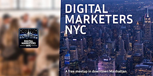 Image principale de Digital Marketers NYC Meetup