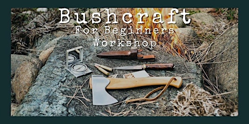 Hauptbild für Bushcraft for Beginners