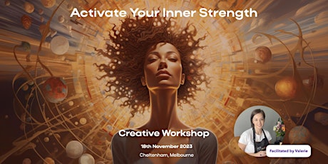 Activate Your Inner Strength: A Creative Workshop primary image