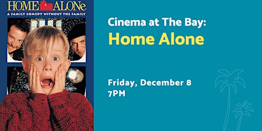 Primaire afbeelding van Holidays at The Bay Family Movie Night: Home Alone