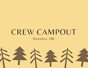 Crew Campout - Honobia, OK