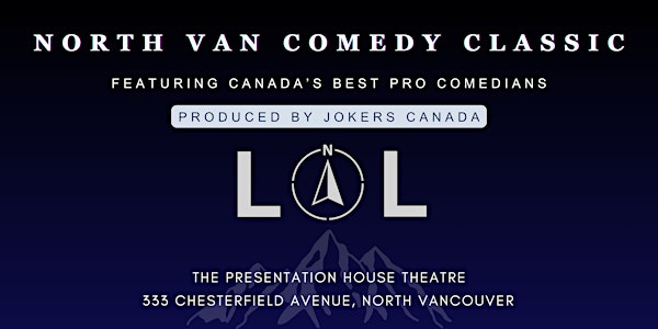 North Van Comedy Classic Late  Show (Produced by Jokers Canada)