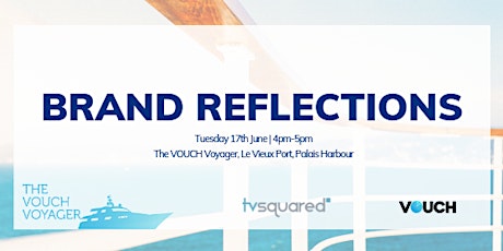 Brands Reflections - hosted by TVSquared & VOUCH primary image