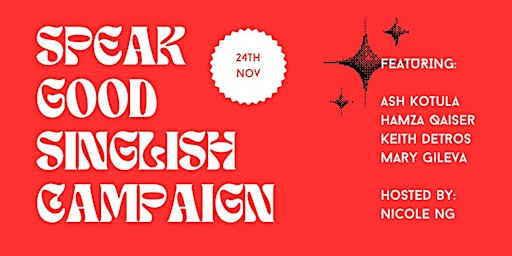 SPEAK GOOD SINGLISH CAMPAIGN by Speak Good Singlish Campaign primary image