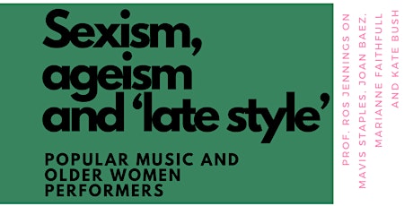 Imagem principal do evento Sexism, ageism and 'late style': Popular music and older women performers