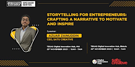 #InnovateSarawak Speaker Series: Storytelling For Entrepreneurs (BTU) primary image