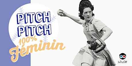 Soirée Pitch Pitch Night Ulule 100% Féminin à Montréal!