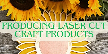 Imagem principal do evento Producing Laser Cut Craft Products  - One Day Workshop