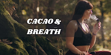 Cacao, Conscious Connected Breathwork  & Sound