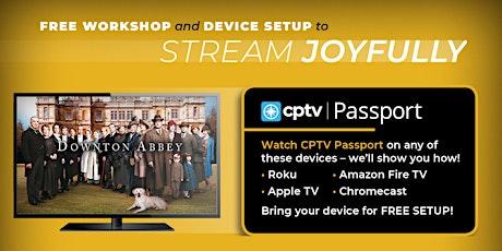 CPTV Passport Workshop & Free Streaming Device Setup primary image