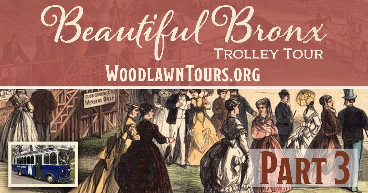 Beautiful Bronx Trolley Tour - Part 3