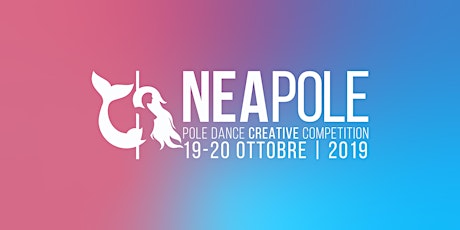 Immagine principale di NEAPOLE - Pole Dance Creative Competition 2019 