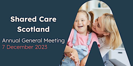 Shared Care Scotland Annual General Meeting 2023 primary image