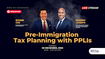 (LIVESTREAM) Pre-Immigration Tax Planning with PPLIs. primary image