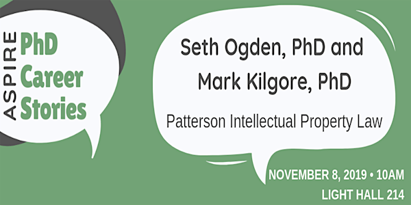 PhD Career Stories: Seth Ogden, PhD and Mark Kilgore, PhD