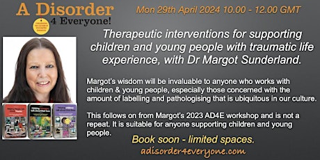 Hauptbild für Therapeutic interventions for healing from trauma with Dr Margot Sunderland