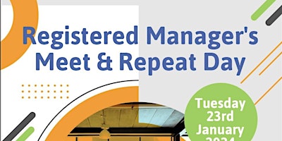 Imagem principal do evento Registered Manager's Meet & Repeat Day