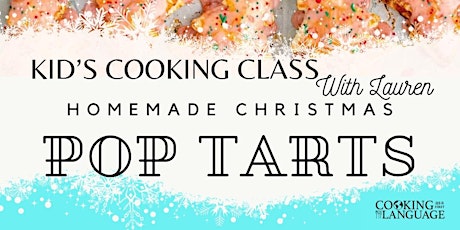 Imagen principal de Kids' Cooking Class: Homemade Christmas Poptarts