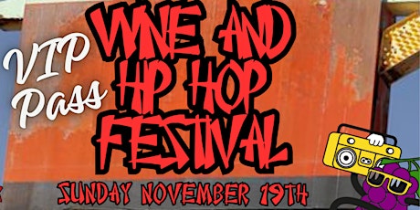 Wine and Hip Hop Festival VIP  Day Pass primary image