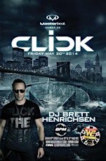 FRIDAY - CLICK w/ BRETT HENRICHSEN plus ENTRY FOR FREE W.E. PARTY TICKETS primary image