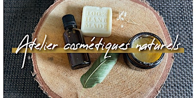 Imagem principal do evento Atelier confection de produits cosmétiques naturels