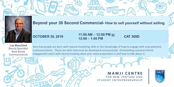 Beyond your 30 Second Commercial - How to Sell Yourself Without Selling