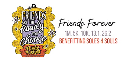 Friends Forever 1M 5K 10K 13.1 26.2-Save $2 primary image