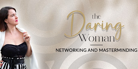 The Daring Woman - Networking and Masterminding primary image
