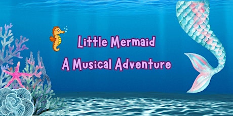 Little Mermaid - Musical Adventure primary image