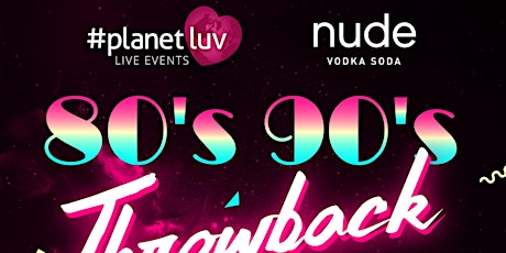PLANET LUV : 80's and 90's ThrowBack Mixer For Adults 