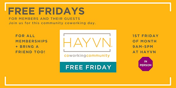Free Fridays at HAYVN: For Members and to Bring a Friend