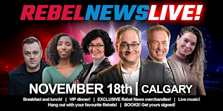 Rebel News LIVE! 2023 in Calgary primary image