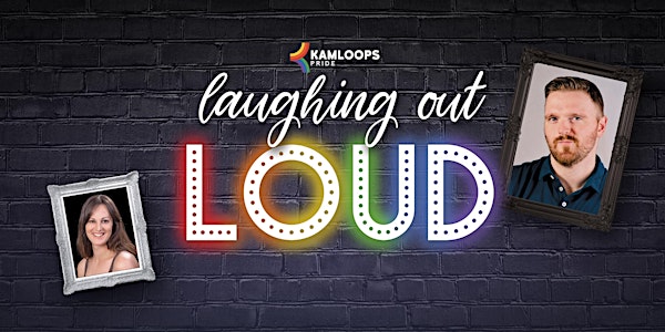Laughing Out Loud Comedy Showcase (Pride Week 2019)
