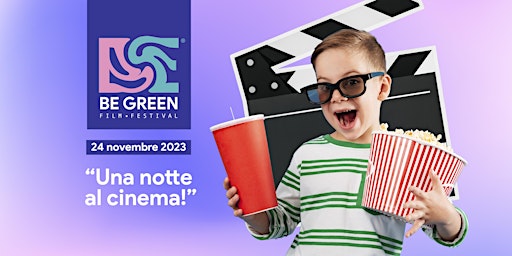 UNA NOTTE AL CINEMA!, BE GREEN FF2023 primary image