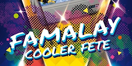 Famalay Cooler Fete primary image