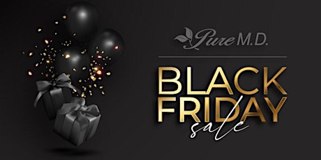 Black Friday at PureMD The Greene! primary image