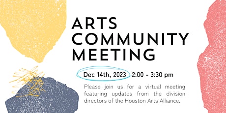 Primaire afbeelding van Arts Community Meeting hosted by Houston Arts Alliance