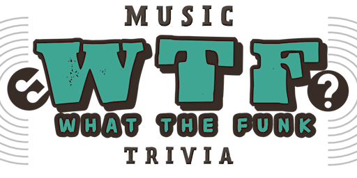 Hauptbild für What The Funk Music Trivia at Slammies On High